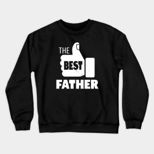 The Best Father Retro Vintage Best Dad Gift For Dads For Him Crewneck Sweatshirt